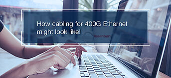 400 Gigabit Ethernet Cabling